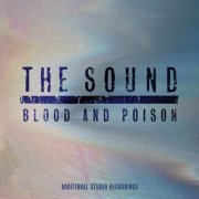 The Sound - Blood and Poison: Additional Studio Recordings (2023) [Hi-Res]