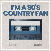 VA - I’m a 90's Country Fan (2024)