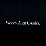 Sir Neville Marriner, Andrew Davis, Zubin Mehta, Thomas Schippers - Woody Allen Classics (1993)