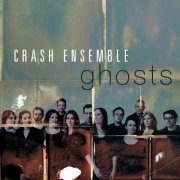 Crash Ensemble - Ghosts (2017)