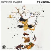 Patrick Kabre - Tansoba (2022) [Hi-Res]