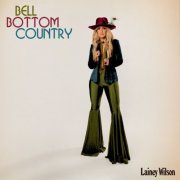 Lainey Wilson - Bell Bottom Country (Bonus Track Version) (2022) Hi Res