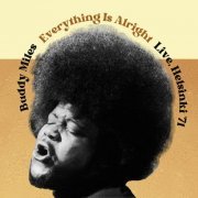 Buddy Miles - Everything Is Alright (Live, Helsinki '71) (2022)
