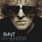 Ian Hunter - Rant (2001)
