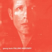 Georg Levin - Falling Masonry (2009)