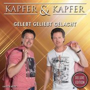 Kapfer & Kapfer - Gelebt Geliebt Gelacht (Deluxe Edition) (2019)
