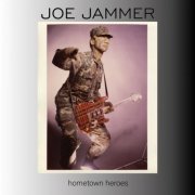 Joe Jammer - Hometown heroes (2021)