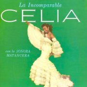 Celia Cruz - La Incomparable Celia! (Remastered) (2023) Hi-Res