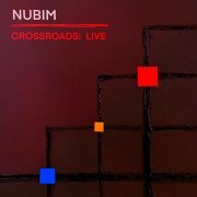 Nubim - Crossroads (Live in Amsterdam) (2024) [Hi-Res]
