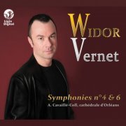 Olivier Vernet - Widor: Symphonies No. 4 & 6 (2008)