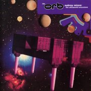 The Orb - Aubrey Mixes: The Ultraworld Excursions (1991)