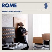 Rome - Hansa Studios Session II (Live) (2021)