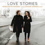 Konstantin Manaev, Danae Dorken - Love Stories (2022)