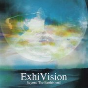 ExhiVision - Beyond The Earthbound (2008)