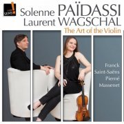 Solenne Païdassi, Laurent Wagschal - The Art of the Violin: Solenne Païdassi (2013) [Hi-Res]