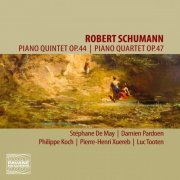 Stéphane De May, Philippe Koch, Damien Pardoen, Pierre-Henri Xuereb, Luc Tooten - Schumann: Piano Quintet, Op. 44 & Piano Quartet, Op. 47 (2016) [Hi-Res]