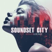 Soundset City - Always Lounge (2024) [Hi-Res]