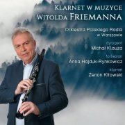 Zenon Kitowski - Klarnet w muzyce Witolda Friemanna (2023)