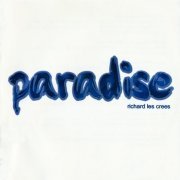 Richard Les Crees - Paradise (2004)