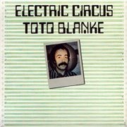 Toto Blanke - Electric Circus (1976/1993)