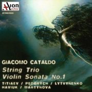 Peter Titiaev - Giacomo Cataldo: String Trio / Violin Sonata No. 1 (2023)