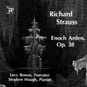 Stephen Hough - Strauss: Enoch Arden - A Melodrama, Op. 38 (2022)