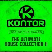 VA - Kontor Top of the Clubs: The Ultimate House Collection II (2018)