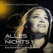 Madeleine Joel & The Hildeguards - Alles oder Nichts - Eine Hommage an Hildegard Knef (2022)