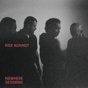 Rise Against - Nowhere Sessions (2021) [Hi-Res]