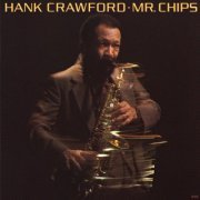 Hank Crawford - Mr. Chips (1987)