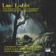 John Kinzie, Colorado Symphony & Marin Alsop - Larsen: Deep Summer Music; Solo Symphony; Marimba Concerto After Hampton (2001)