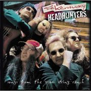 The Kentucky Headhunters - Songs From The Grass String Ranch (2000)