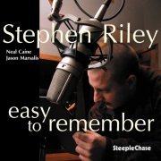 Stephen Riley - Easy To Remember (2007) FLAC