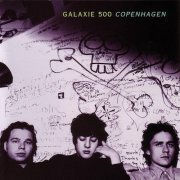 Galaxie 500 - Copenhagen (1997)
