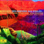 Roger Muraro, Jean-Jacques Justafré, Myung-Whun Chung - Messiaen: Des Canyons aux étoiles (2002)