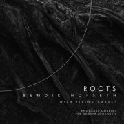 Bendik Hofseth & Eivind Aarset - Roots (2021)