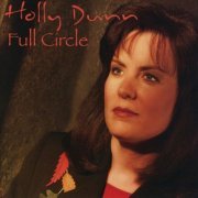 Holly Dunn - Full Circle (2003)