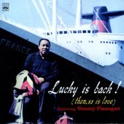 Lucky Thompson Featuring Tommy Flanagan - Lucky Is Back! (Then, So Is Love) (2007)