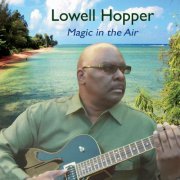 Lowell Hopper - Magic in the Air (2019)