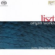 Hans-Jurgen Kaiser - Liszt: Organ Works (2006) [SACD]