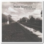Mark Kozelek - If You Want Blood & On Tour: A Documentary (The Soundtrack) (2001/2012)