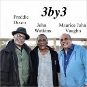 Freddie Dixon, John Watkins, Maurice John Vaughn - 3by3 (2021)