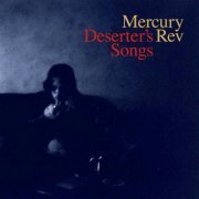 Mercury Rev - Deserted Songs (1998/2011)