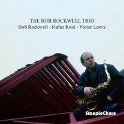 Bob Rockwell - The Bob Rockwell Trio (1989) FLAC