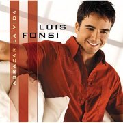Luis Fonsi - Abrazar La Vida (2003)