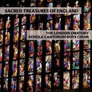 The London Oratory Schola Cantorum Boys Choir - Sacred Treasures of England (2017) [Hi-Res]