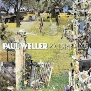 Paul Weller - 22 Dreams (Deluxe Edition) (2008)