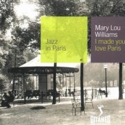 Mary Lou Williams - I Made You Love Paris (1954)