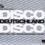 VA - Disco Deutschland Disco (Disco, Funk & Philly Anthems From Germany 1975-1980) (2007) Lossless