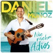 Daniel Munoz - Nie mehr Adios (2024) Hi-Res